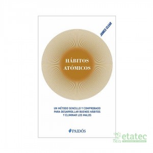Libro Hábitos Atómicos de James Clear sobre desarrollo personal y creación de hábitos positivos