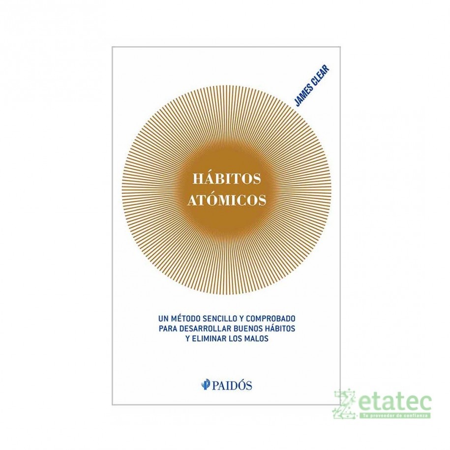 Libro Hábitos Atómicos de James Clear sobre desarrollo personal y creación de hábitos positivos